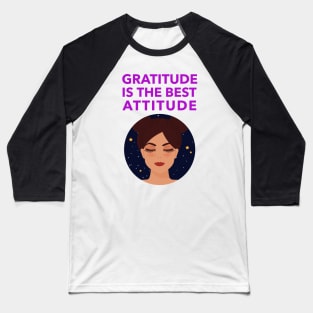 Gratitude Is The Best Attitude Baseball T-Shirt